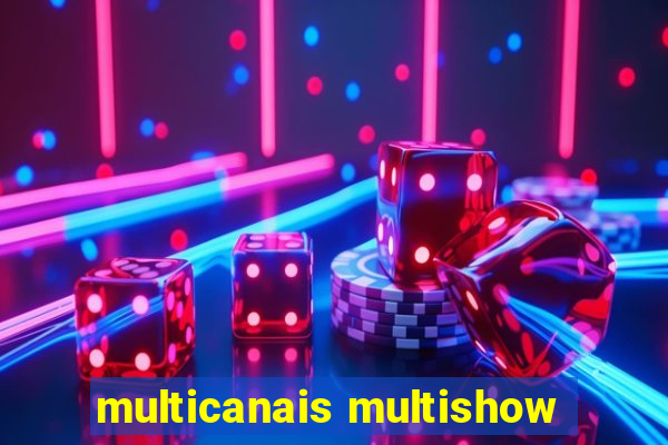 multicanais multishow